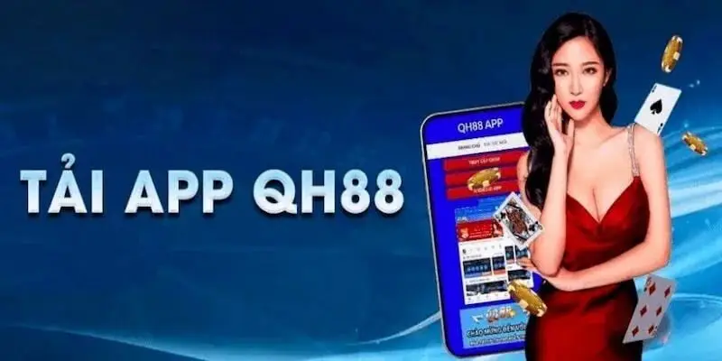 Hướng dẫn tải app QH88 giúp bạn dễ dàng tham gia các trò chơi yêu thích